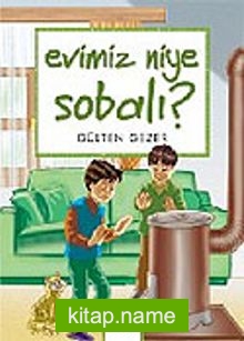 Evimiz Niye Sobalı / Meraklı Bilgiler 9