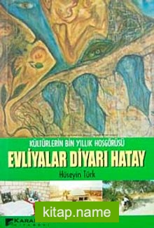 Evliyalar Diyarı Hatay