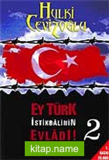 Ey Türk İstikbalinin Evladı! -2