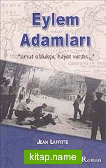 Eylem Adamları Umut Oldukça, Hayat Vardır