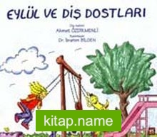 Eylül ve Diş Dostları