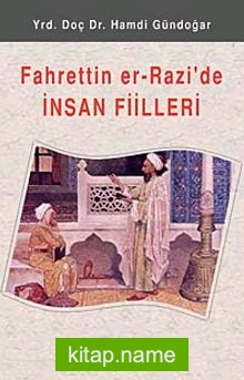 Fahrettin er-Razi’de İnsan Fiilleri