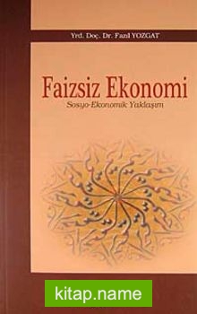 Faizsiz Ekonomi Sosyo-Ekonomik Yaklaşım