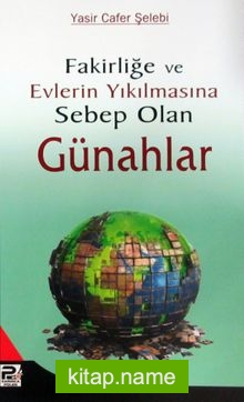 Fakirliğe ve Evlerin Yıkılmasına Sebep Olan Günahlar