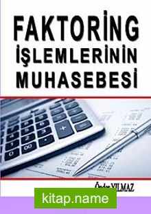 Faktoring İşlemlerinin Muhasebesi