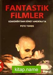 Fantastik Filmler Uzakdoğu’dan Güney Amerika’ya