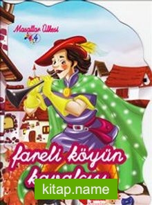 Fareli Köyün Kavalcısı (El Yazılı) / Masallar Ülkesi 4