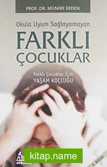 Farklı Çocuklar (Okula Uyum Sağlayamayan)