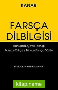 Farsça Dilbilgisi Konuşma Çeviri Tekniği-Farsça-Türkçe / Türkçe-Farsça Sözlük