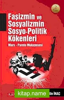 Faşizmin ve Sosyalizmin Sosyo Politik Kökenleri