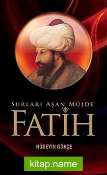 Fatih Surları Aşan Müjde