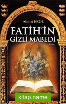 Fatih’in Gizli Mabedi