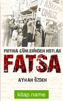 Fatsa Fırtına Günlerinden Notlar