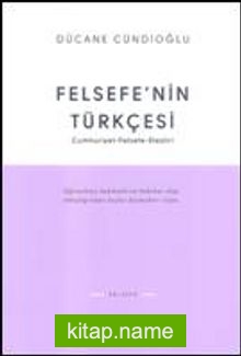 Felsefe’nin Türkçesi  Cumhuriyet-Felsefe-Eleştiri