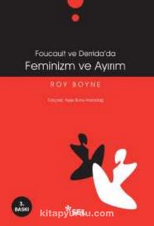 Feminizm Ve Ayırım (Foucault Ve Derrida’da)