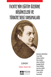 Fichte’nin Eğitim Üzerine Düşünceleri ve Türkiye’deki Yansımaları