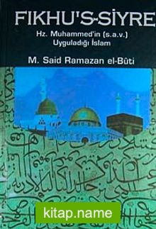 Fıkhu’s-Siyre Hz. Muhammed’in (s.a.v.) Uyguladığı İslam