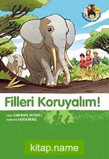 Filleri Koruyalım!-8. Kitap / Doğa Dostu Kardeşler