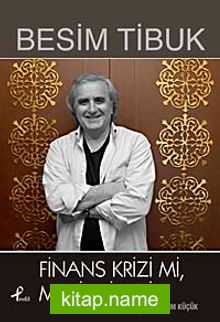 Finans Krizi mi, Mali Kriz mi?