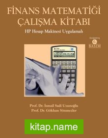 Finans Matematiği Çalışma Kitabı (HP Hesap Makinesi Uygulamalı)