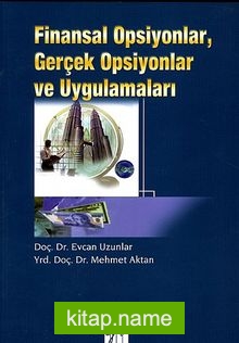 Finansal Opsiyonlar, Gerçek Opsiyonlar ve Uygulamaları