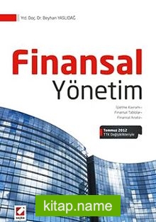 Finansal Yönetim İşletme Kavramı – Finansal Tablolar – Finansal Analiz