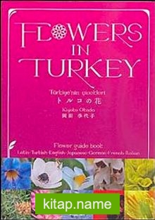 Flowers In Turkey (Türkiye’nin Çiçekleri)