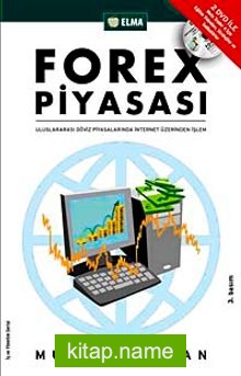 Forex Piyasası  Uluslararası Döviz Piyasalarında İnternet Üzerinden İşlem (DVD ilaveli)