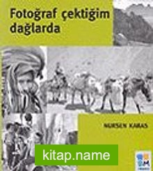 Fotoğraf Çektiğim Dağlarda