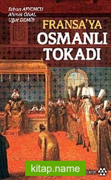 Fransa’ya Osmanlı Tokadı