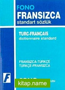 Fransızca/Türkçe-Türkçe/Fransızca Standart Sözlük