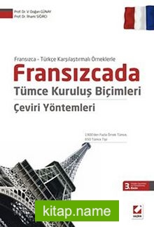 Fransızcada Tümce Kuruluş Biçimleri Çeviri Yöntemleri, Fransızca – Türkçe Karşılaştırmalı