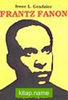 Frantz Fanon / Eleştirel Biyografik İnceleme