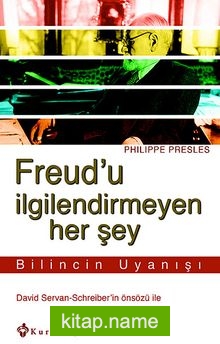 Freud’u İlgilendirmeyen Her Şey  Bilincin Uyanışı