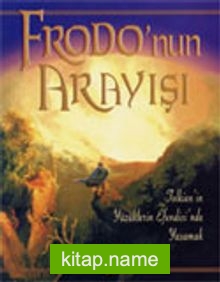 Frodo’nun Arayışı: Yüzüklerin Efendisi’nde Yaşamak