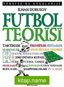 Futbol Teorisi “Türkiye’de Uygulanışı”