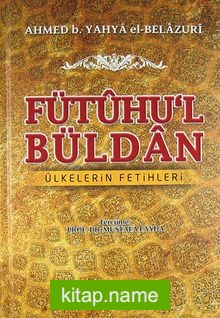 Fütuhu’l Büldan Ülkelerin Fetihleri