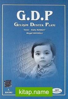 G.D.P. Gelişim Destek Planı  Anne-Baba Rehberi