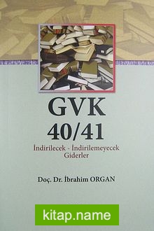 GVK 40/41 İndirilecek-İndirilmeyecek Giderler