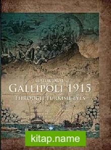 Gallipoli 1915 (Ciltli) Through Turkish Eyes