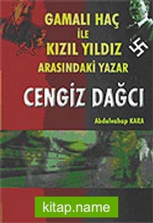 Gamalı Haç İle Kızıl Yıldız Arasındaki Yazar Cengiz Dağcı