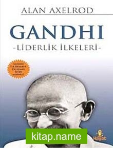 Gandhi – Liderlik İlkeleri