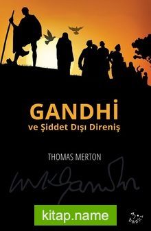 Gandhi ve Şiddet Dışı Direniş