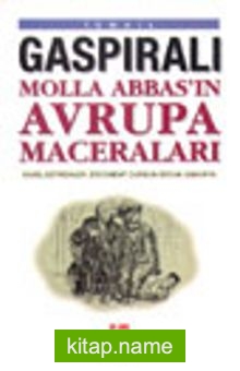 Gaspıralı Molla Abbas’ın Avrupa Maceraları