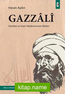Gazzali Felsefesi ve İslam Modernizmine Etkileri