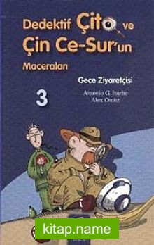 Gece Ziyaretçisi / Dedektif Çito ve Çin Ce-Sur’un Maceraları -3