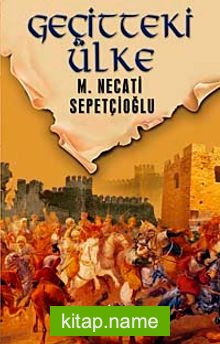 Geçitteki Ülke / Dünki Türkiye Dizisi 8. Kitap