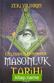 Geçmişten Günümüze Masonluk Tarihi