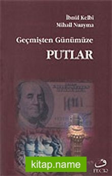 Geçmişten Günümüze Putlar