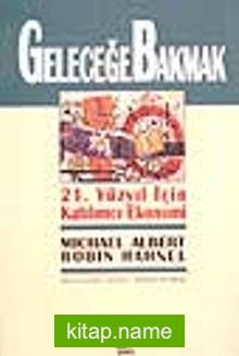 Geleceğe Bakmak – 21. Yüzyıl İçin Katılımcı Ekonomi